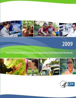 Fourth National Report on Human Exposure to Environmental Chemicals by Centers for Disease Cont And Prevention