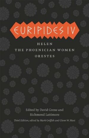 Euripides IV: Helen/The Phoenician Women/Orestes (Complete Greek Tragedies) by Euripides, Richmond Lattimore, David Grene, Glenn W. Most, Mark Griffith