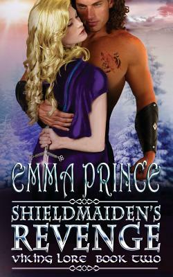 Shieldmaiden's Revenge: Viking Lore, Book 2 by Emma Prince
