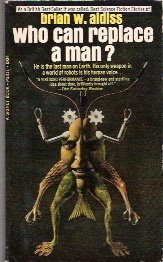 Who Can Replace a Man? by Brian W. Aldiss