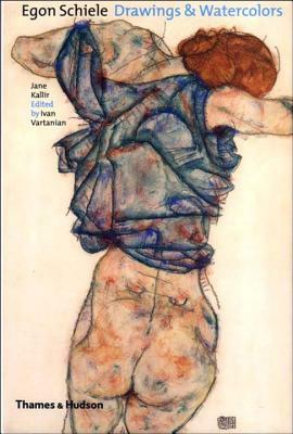 Egon Schiele: Drawings and Watercolors by Jane Kallir