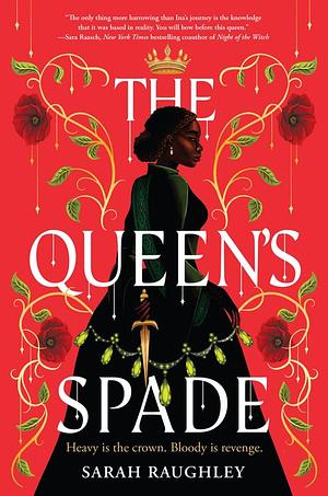 The Queen's Spade by Sarah Raughley