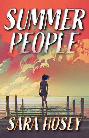 Summer People by Sara Hosey