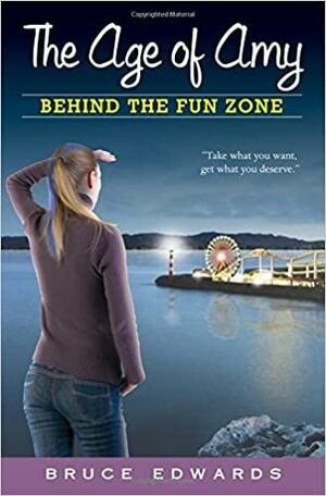 Behind the Fun Zone by Bruce Edwards