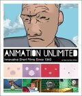 Animation Unlimited: Innovative Short Films Since 1940 by Helen Walters, Liz Faber