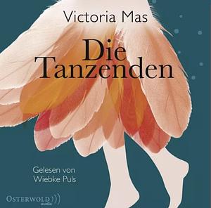 Die Tanzenden by Victoria Mas