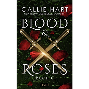 Blood & Roses - Buch 6 by Callie Hart