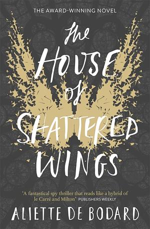 The House of Shattered Wings by Aliette de Bodard