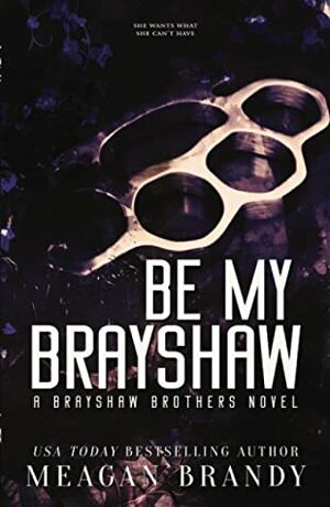 Be My Brayshaw by Meagan Brandy
