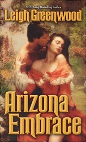 Arizona Embrace by Leigh Greenwood