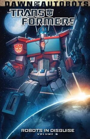 Transformers: Robots in Disguise Volume 6 by Andrew Griffith, Casey W. Coller, John Barber