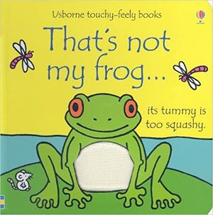 That's Not My Frog... by Fiona Watt