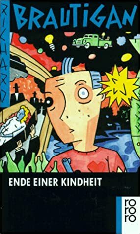 Am Ende einer Kindheit by Günter Ohnemus, Richard Brautigan