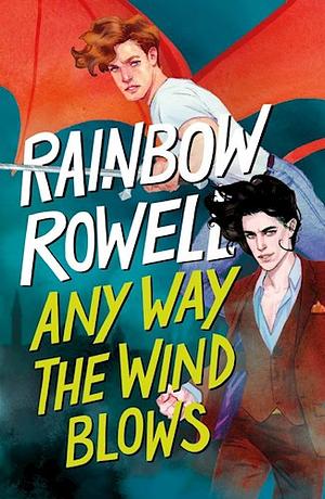 Any way the wind blows by Rainbow Rowell