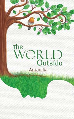 The World Outside by Ananda