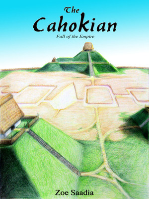 The Cahokian by Zoe Saadia