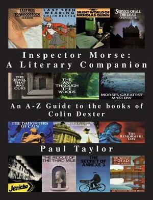 Inspector Morse: A Literary Companion by Paul Taylor