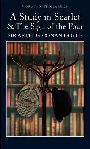 A Study in Scarlet & the Sign of the Four by Arthur Conan Doyle