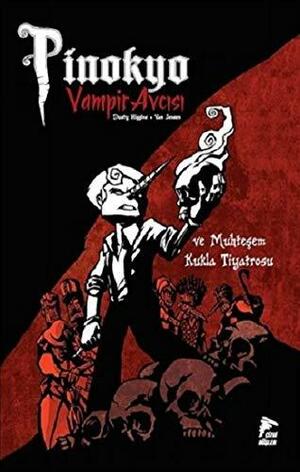 Pinokyo Vampir Avcısı Cilt: 2 Muhteşem Kukla Tiyatrosu by Van Jensen