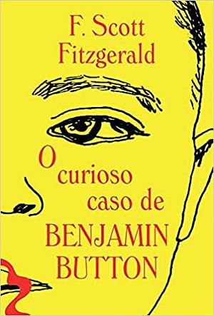 O curioso caso de Benjamin Button by F. Scott Fitzgerald