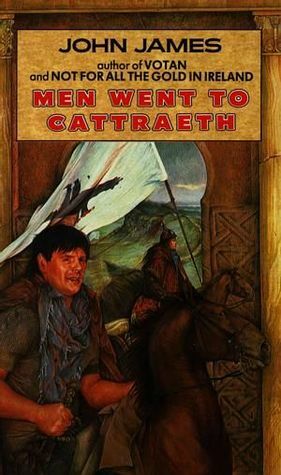 Men Went to Cattraeth by John James