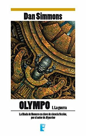 La guerra (Olympo 1) by Dan Simmons