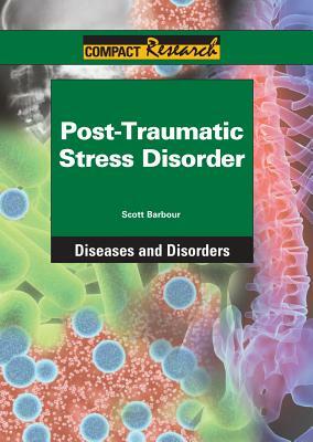 Post-Traumatic Stress Disorder by Scott Barbour