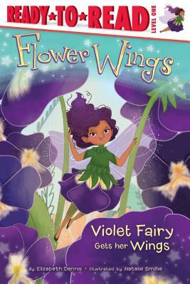 Violet Fairy Gets Her Wings, Volume 1 by Elizabeth Dennis