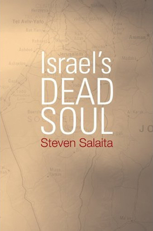 Israel's Dead Soul by Steven Salaita