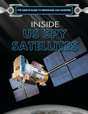 Inside Us Spy Satellites by David Baker