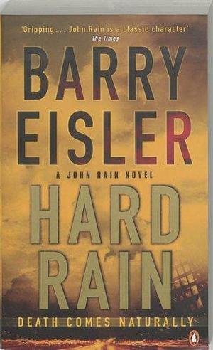 Hard Rain by Barry Eisler by Barry Eisler, Barry Eisler