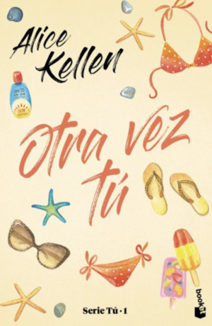 Otra vez tú by Alice Kellen