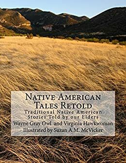 Native American Tales Retold: Traditional Native American Stories Told by our Elders by Virginia Smith, Wayne Appleton