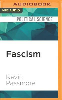 Fascism: A Very Short Introduction by Kevin Passmore