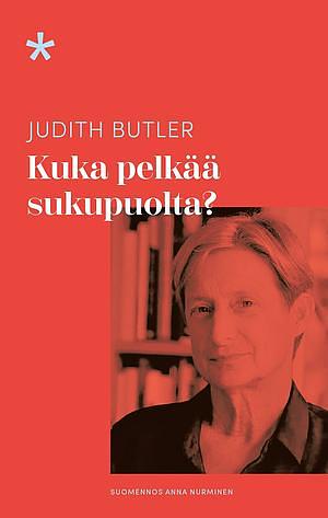 Kuka pelkää sukupuolta? by Judith Butler