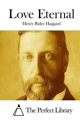 Love Eternal by H. Rider Haggard