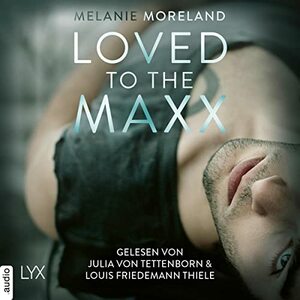 Loved to the Maxx by Melanie Moreland