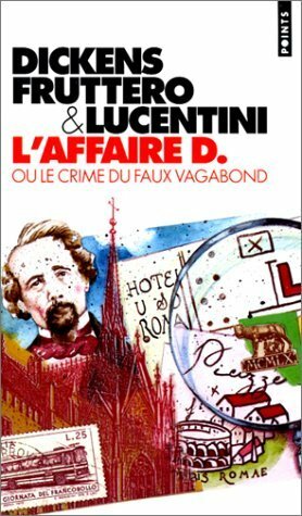 L'affaire D., ou, Le crime du faux vagabond by Franco Lucentini, Carlo Fruttero, Charles Dickens, Simone Darses