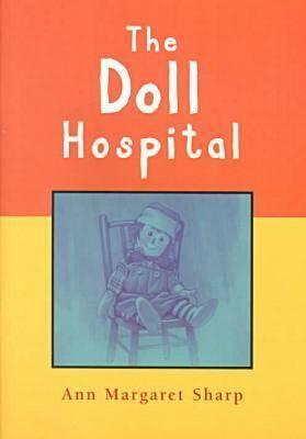 The Doll Hospital by Ann Sharp