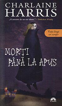 Morti pana la apus by Charlaine Harris