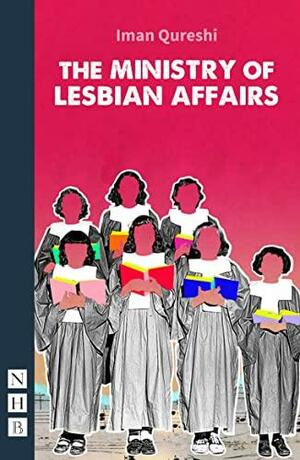 The Ministry of Lesbian Affairs by Iman Qureshi