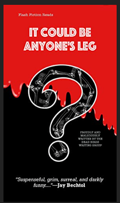 It Could Be Anyone's Leg by Andrew Marks, Jayne Carlson, Patricia Fox, Jen Shutt, Jesse Lawrence, Kate Tremaine, Judy Niemi Johnson, A.M. Symes, Jen Kain