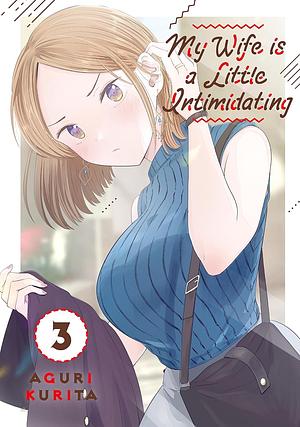 My Wife is a Little Intimidating, Volume 3 by Aguri Kurita