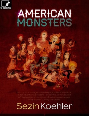 American Monsters by Rose Deniz, Sezín Koehler