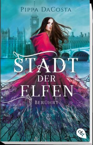 Stadt der Elfen - Berührt by Pippa DaCosta