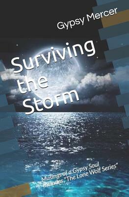 Surviving the Storm: Musings of a Gypsy Soul by Gypsy Mercer