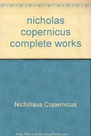 On the Revolutions: Manuscript by Nicolaus Copernicus