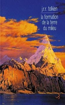 Histoire de la Terre du Milieu, tome 04 : La Formation de la Terre du Milieu by J.R.R. Tolkien