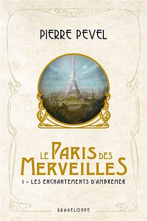 Les enchantements d'Ambremer by Pierre Pevel