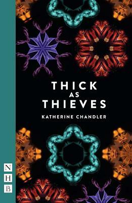 Thick as Thieves by Katherine Chandler